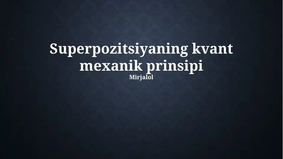 Superpozitsiyaning kvant mexanik prinsipi