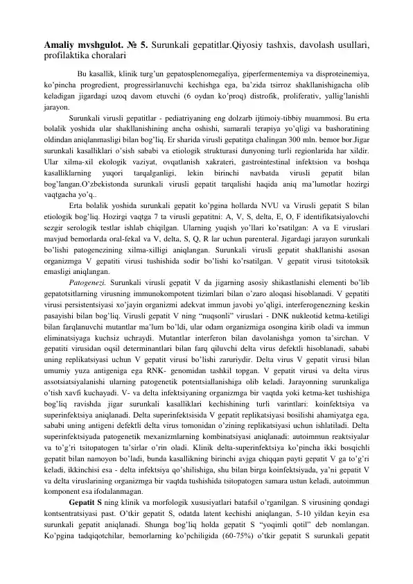 Surunkali virusli gepatitlar.Qiyosiy tashxis, davolash usullari, profilaktika choralari