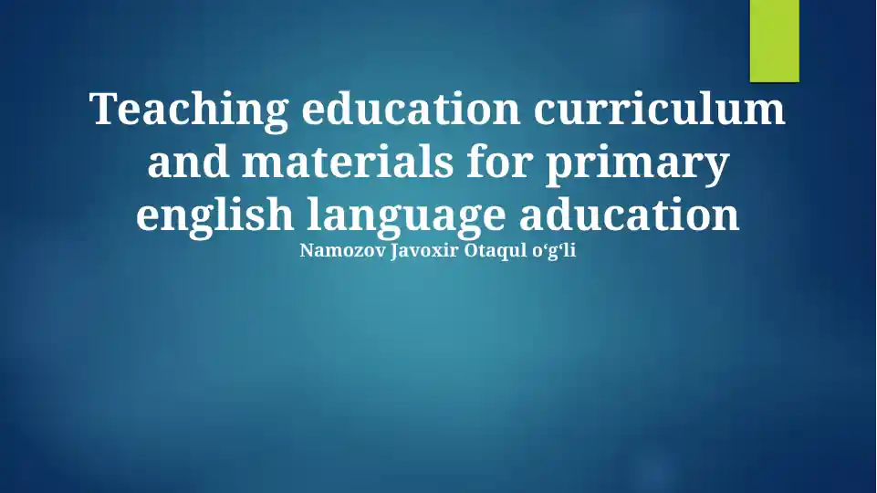 Teaching education curriculum and materials for primary english language education