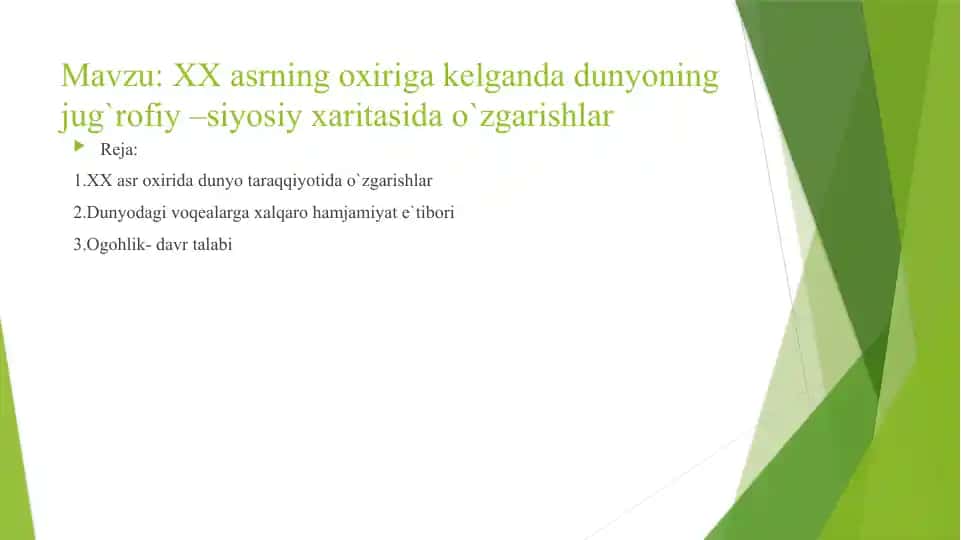 XX asrning oxiriga kelganda dunyoning geografiy-siyosiy xaritasida o‘zgarishlar