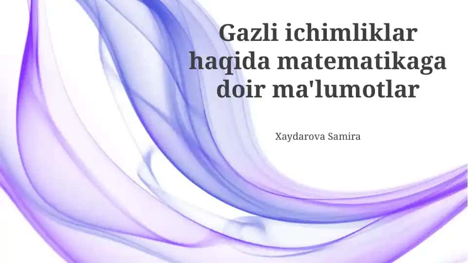 Gazli ichimliklar haqida matematikaga doir ma'lumotlar