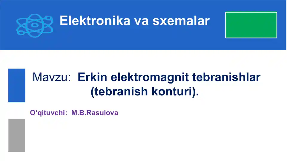 Elektromagnit tebranishlar (tebranish konturi)