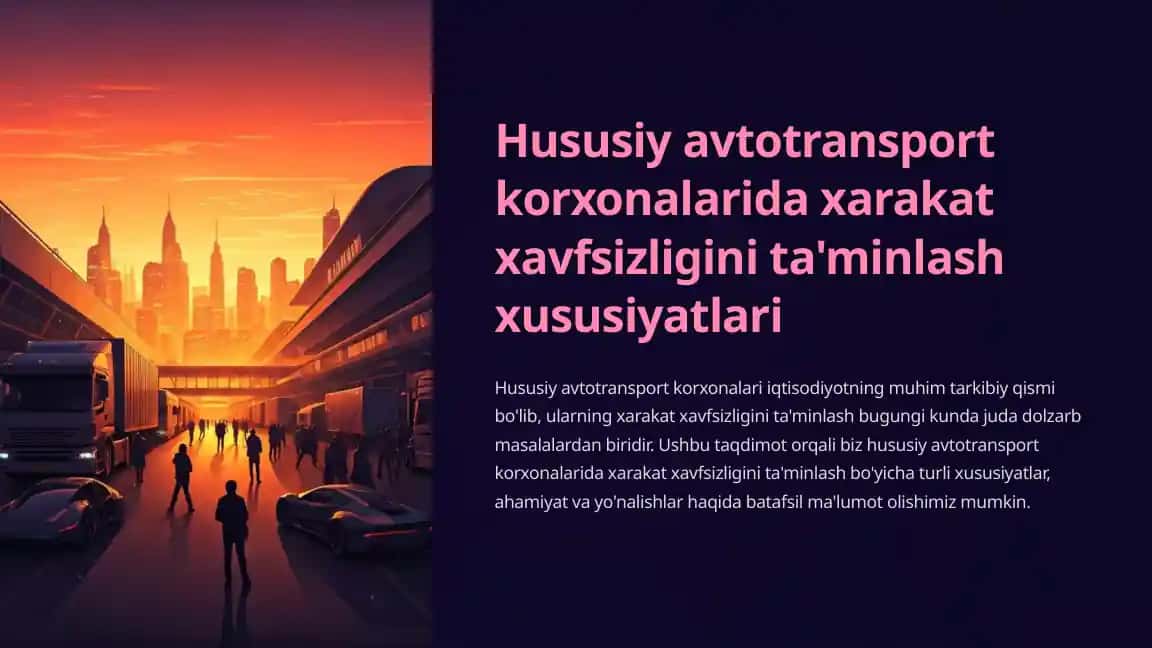 Hususiy avtotransport korxonalarida xarakat xavfsizligini ta'minlash xususiyatlari