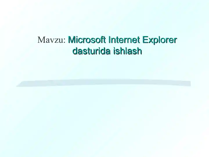 Microsoft Internet Explorer dasturida ishlash