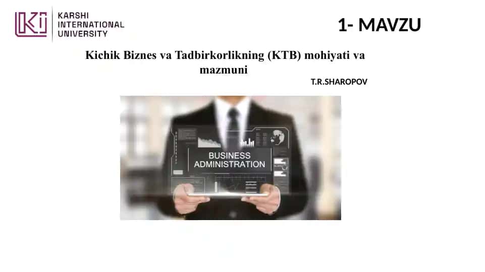 Kichik Biznes va Tadbirkorlikning Mohiyati va Mazmuni