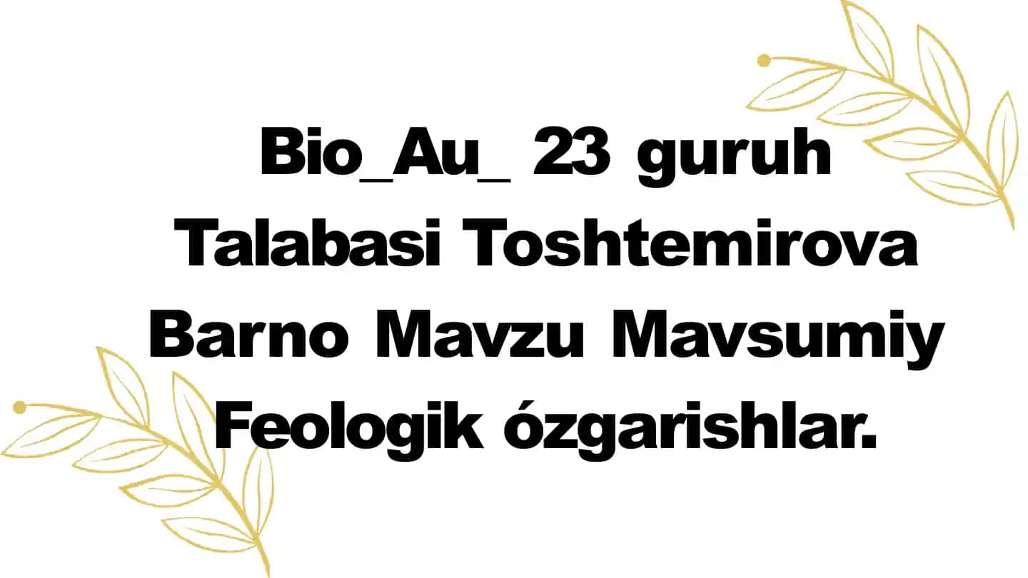 Bio_Au_23 guruh Talabasi Toshtemirova Barno