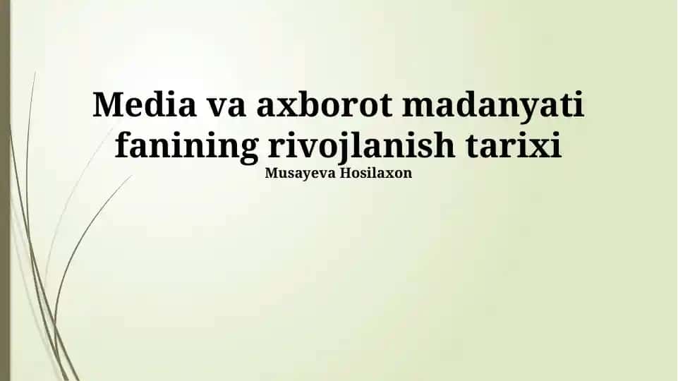 Media va axborot madanyati fanining rivojlanish tarixi