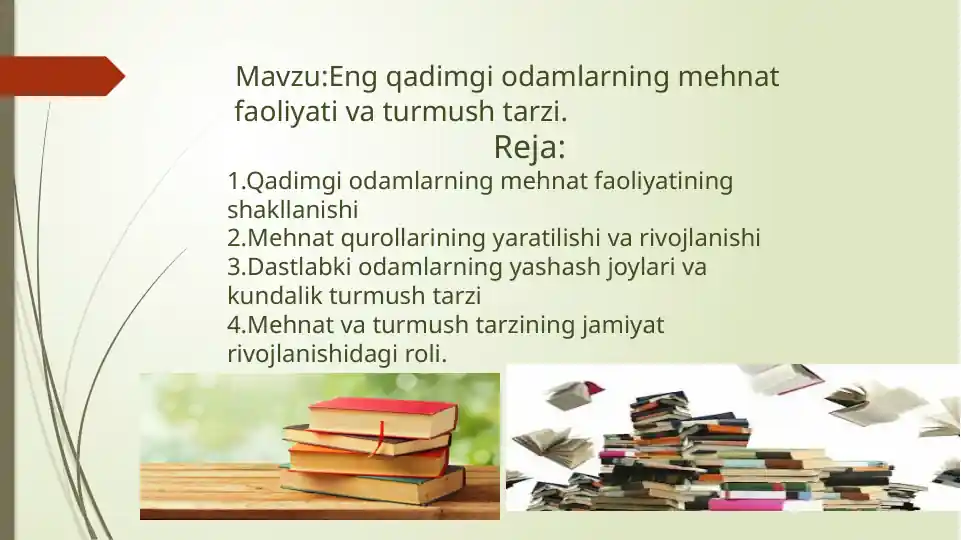 Eng qadimgi odamlarning mehnat faoliyati va turmush tarzi