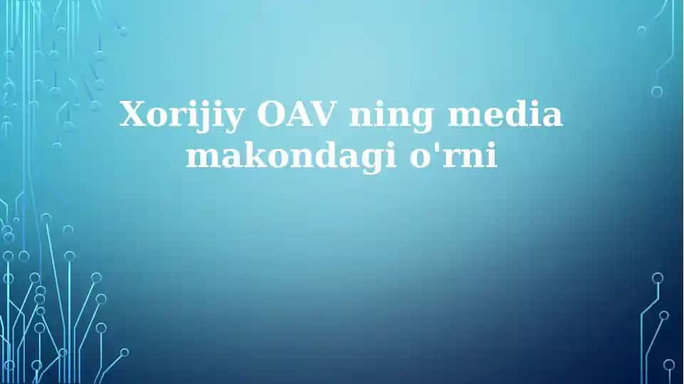 Xorijiy OAVning mediamakondagi o'rni
