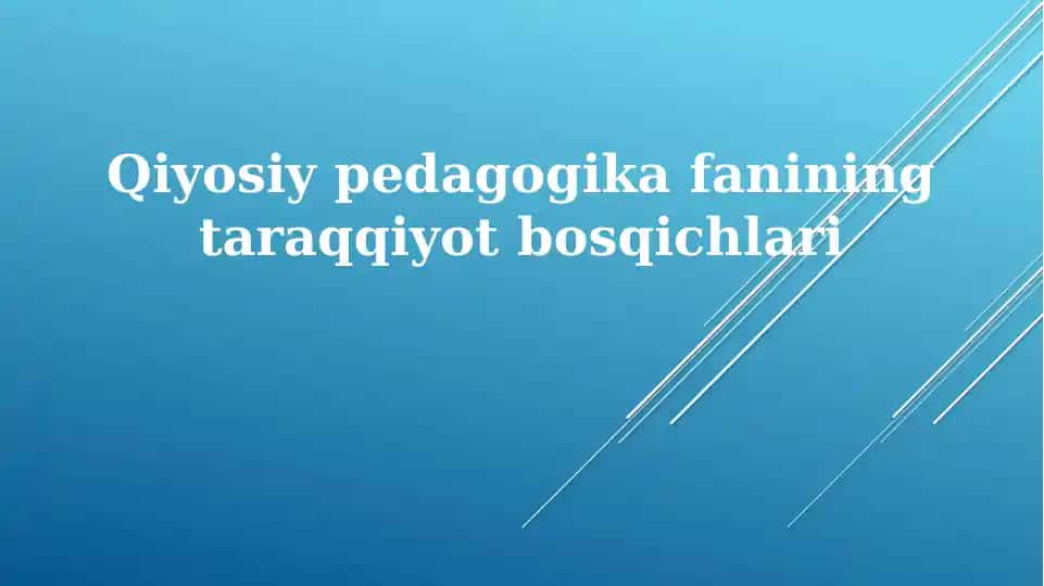 Qiyosiy pedagogika fanining taraqqiyot bosqichlari