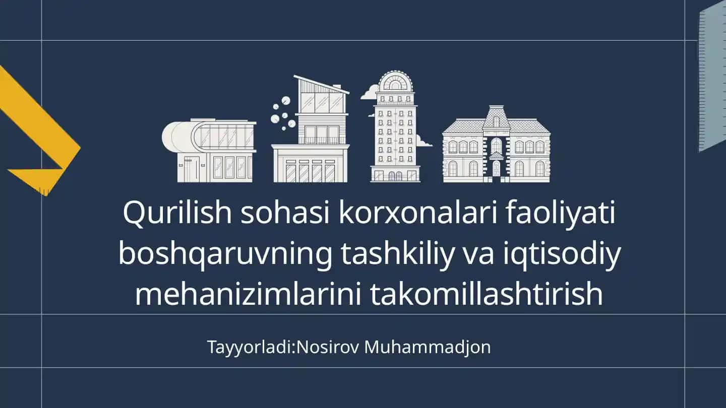 Qurilish sohasi korxonalarida faoliyatni boshqarishning iqtisodiy mehanizmlarini takomillashtirish