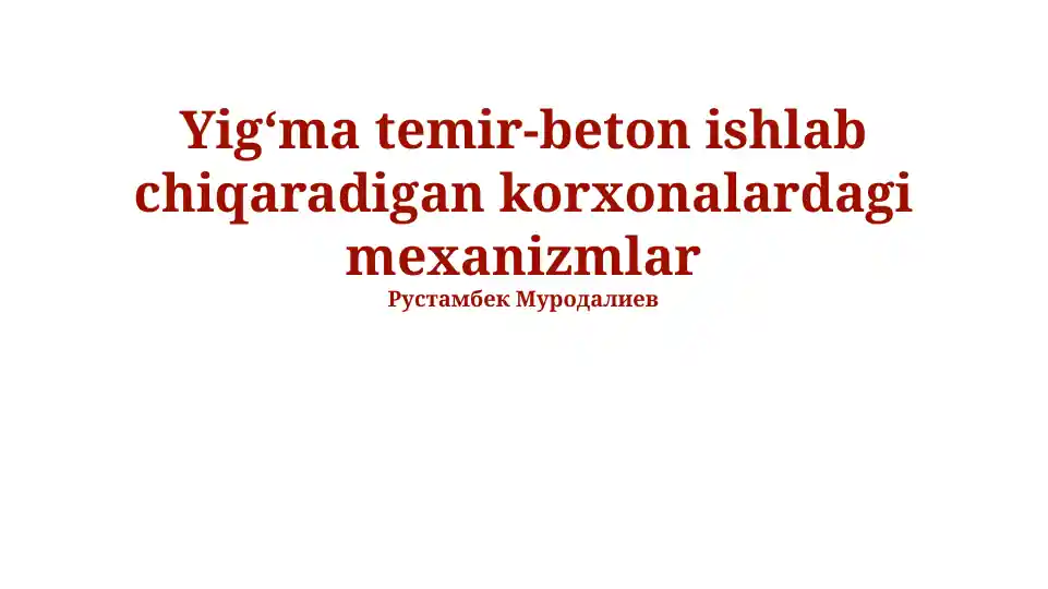 Yigʻma temir-beton ishlab chiqaradigan korxonalardagi mexanizmlar
