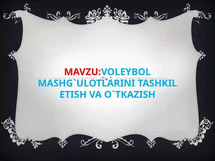 volleybol mashg'ulotlarini tashkil etish va o'tkazish