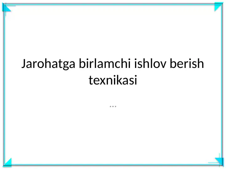 Jarohatga birlamchi ishlov berish texnikasi
