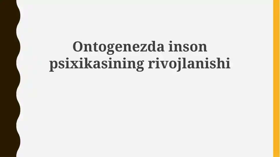 Ontogenezda inson psixikasining rivojlanishi