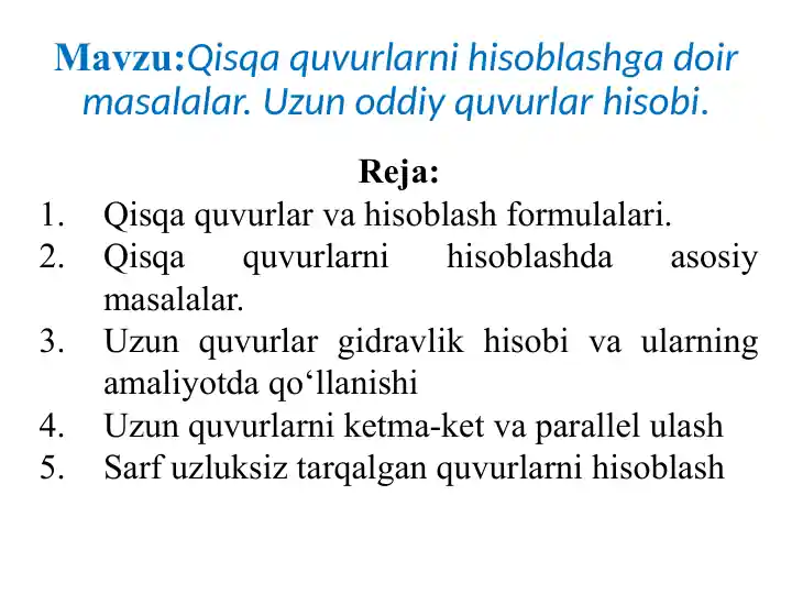 Qisqa quvurlarni hisoblashga doir masalalar va uzun oddiy quvurlar hisobi