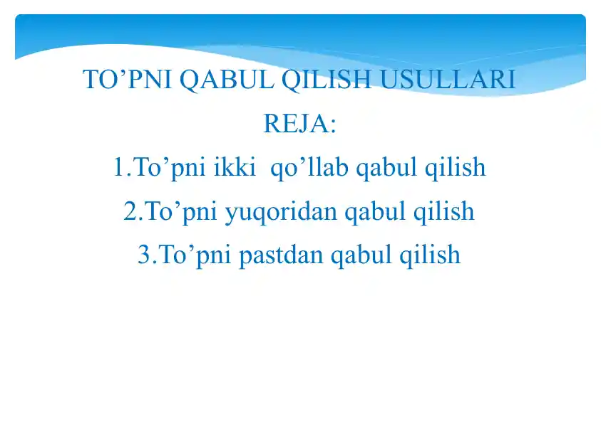 To’pni qabul qilish usullari