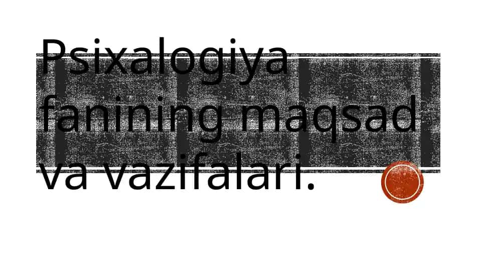 Psixalogiya fanining maqsad va vazifalari.