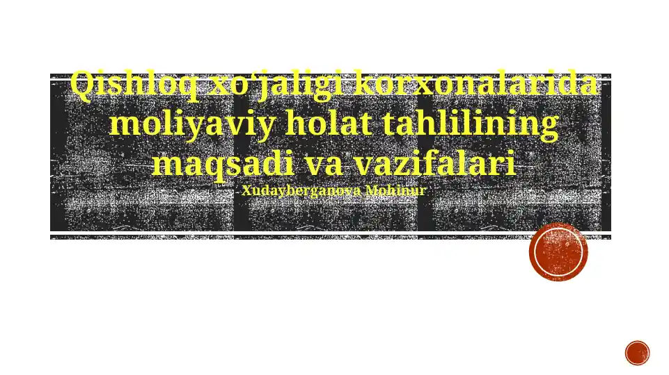 Qishloq xo‘jaligi korxonalarida moliyaviy holat tahlilining maqsadi va vazifalari