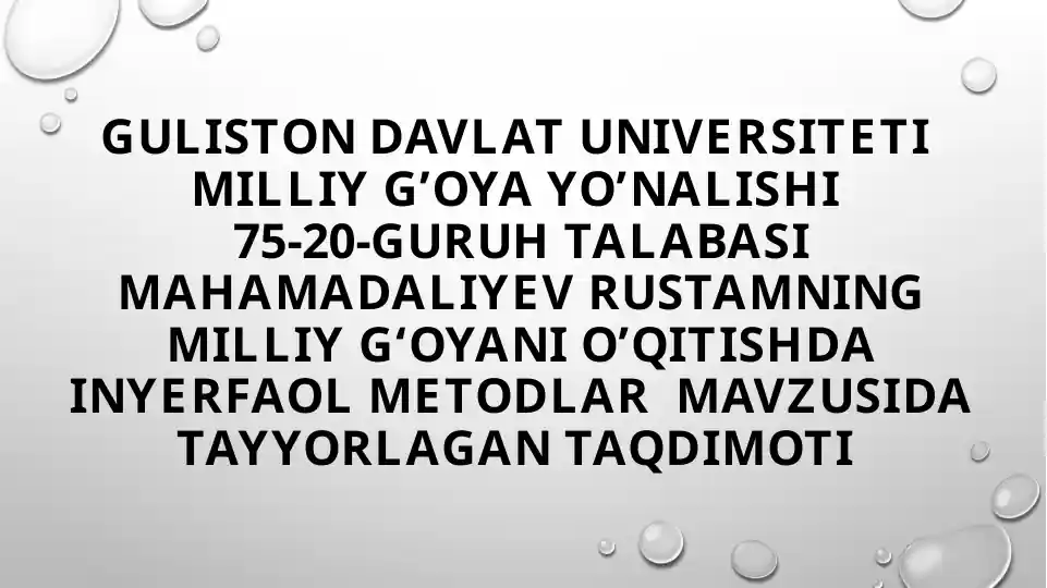Mahamadaliyev Rustamning Milliy g‘oyani o’qitishda interfaol usullardan foydalanish Taqdimoti