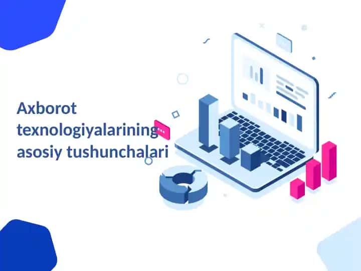 Axborot texnologiyalarining asosiy tushunchalari