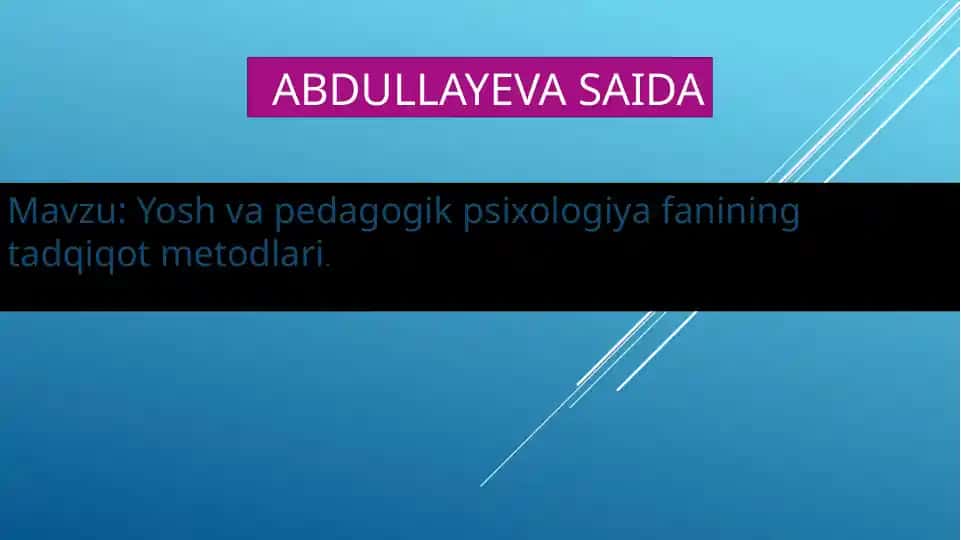 Yosh va pedagogik psixologiya fanining tadqiqot metodlari