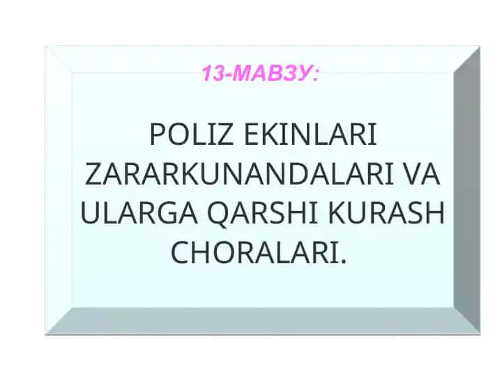 POLIZ EKINLARI ZARARKUNANDALARI VA ULARGA QARSHI KURASH CHORALARI