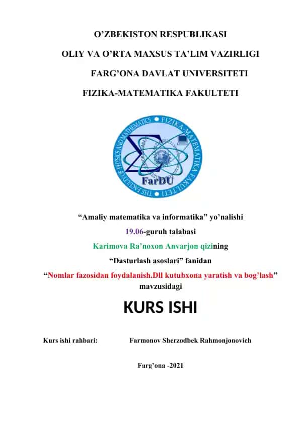 Nomlar fazosidan foydalanish.Dll kutubxona yaratish va bog’lash