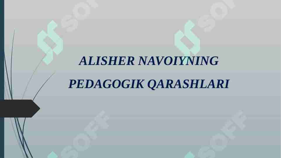 ALISHER NAVOIYNING PEDAGOGIK QARASHLARI