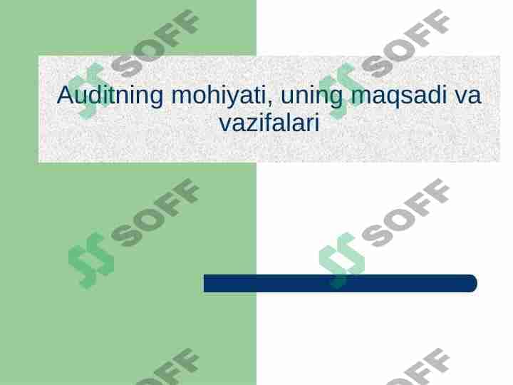 Auditning mohiyati, uning maqsadi va vazifalari