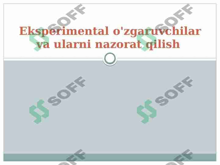 Eksperimental o'zgaruvchilar va ularni nazorat qilish