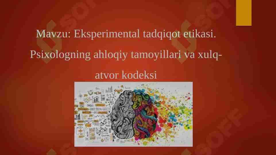 Eksperimental tadqiqot etikasi. Psixologning ahloqiy tamoyillari va xulq-atvor kodeksi