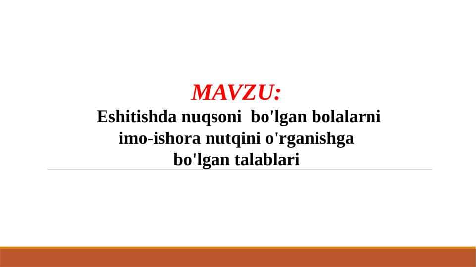 Eshitishda nuqsoni bo'lgan bolalarni imo-ishora nutqini o'rganishga bo'lgan talablari