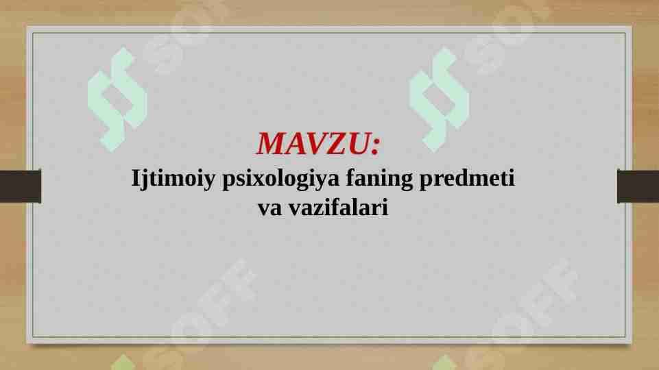 Ijtimoiy psixologiya faning predmeti va vazifalari