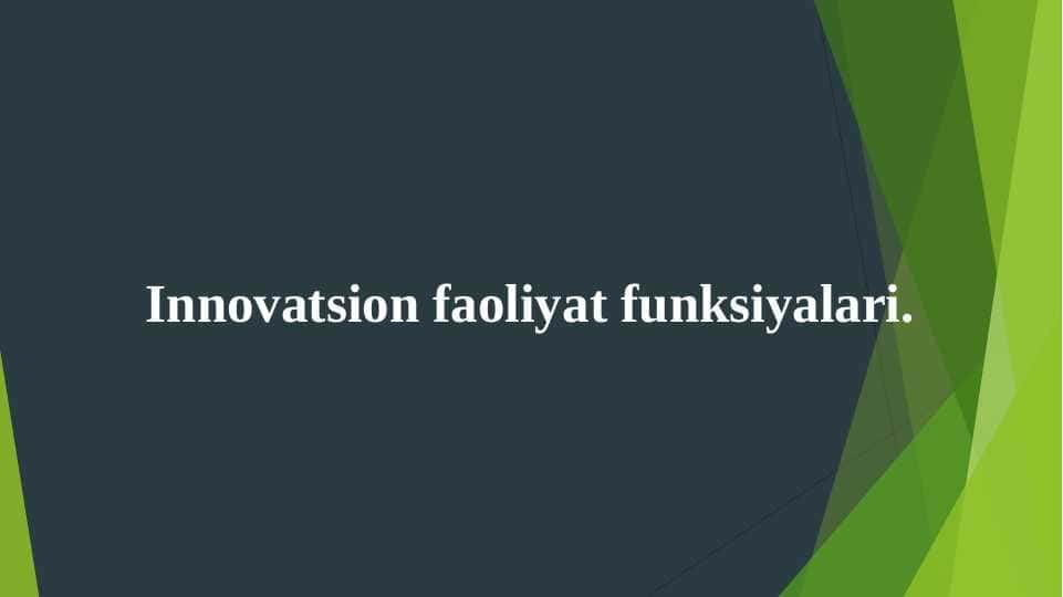 Innоvаtsiоn fаоliyat funksiyalаri