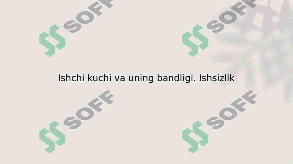 Ishchi kuchi va uning bandligi