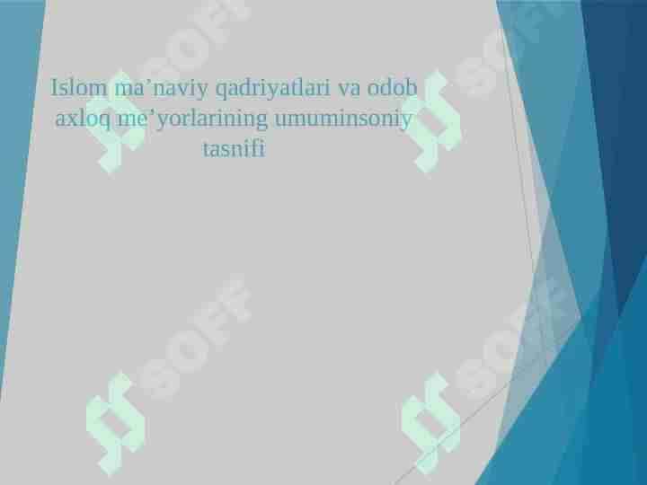 Islom ma’naviy qadriyatlari va odob axloq me’yorlarining umuminsoniy tasnifi