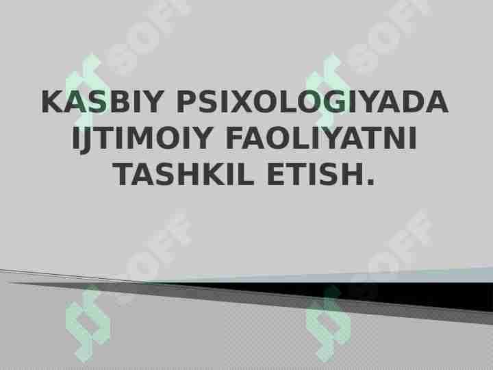 KASBIY PSIXOLOGIYADA IJTIMOIY FAOLIYATNI TASHKIL ETISH