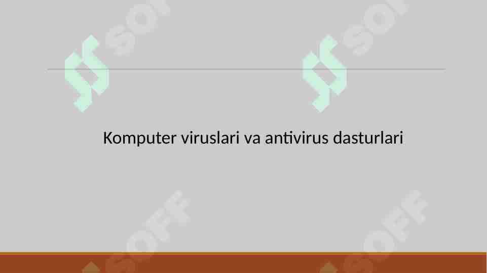 Komputer viruslari va antivirus dasturlari