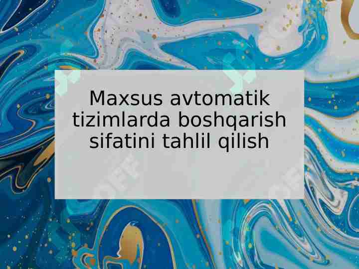 Maxsus avtomatik tizimlarda boshqarish sifatini tahlil qilish