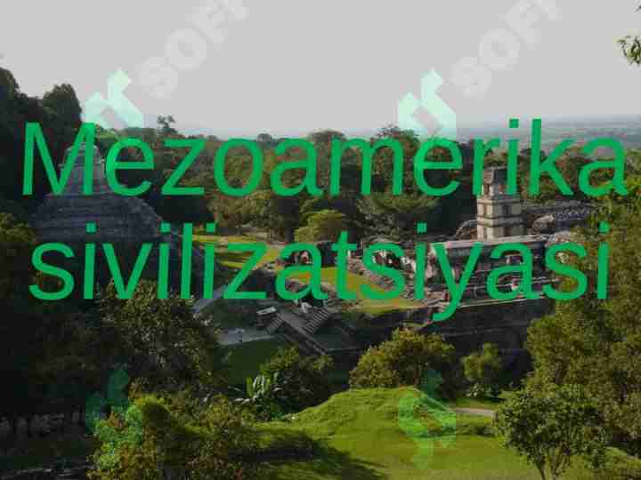 Mezoamerika sivilizatsiyasi