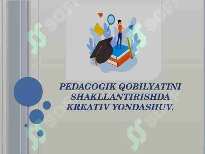 Pedagogik qobilyatini shakllantirishda kreativ yondashuv