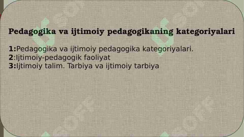 Pedagogika va ijtimoiy pedagogikaning kategoriyalari