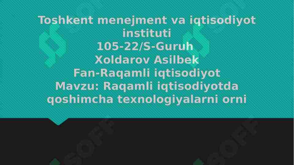 Raqamli iqtisodiyotda qoshimcha texnologiyalarni o’rni
