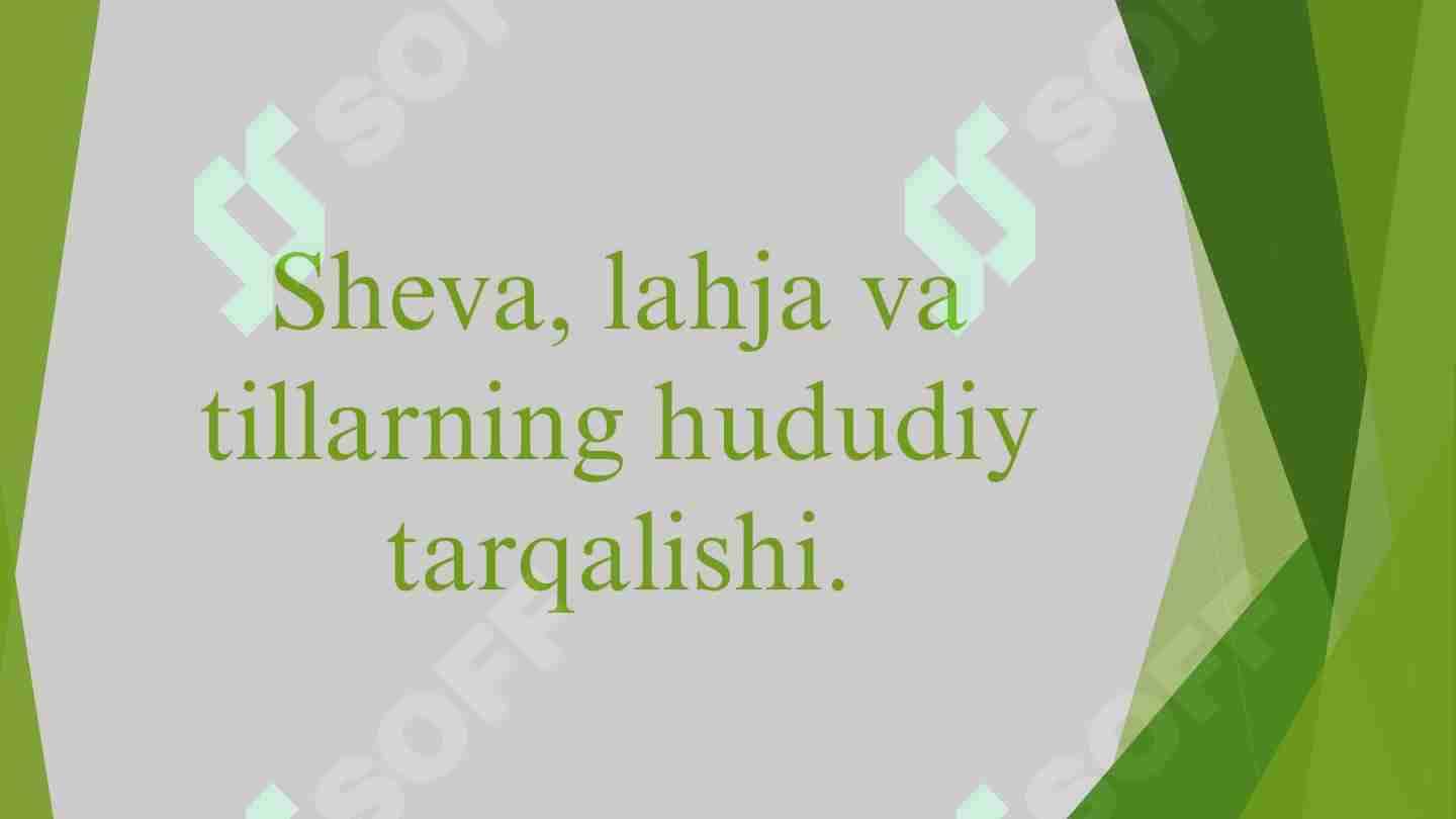 Sheva, lahja va tillarning hududiy tarqalishi