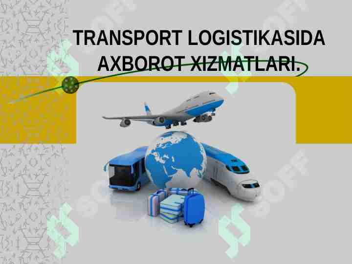 TRANSPORT LOGISTIKASIDA AXBOROT XIZMATLARI.