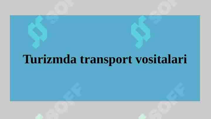 Turizmda transport vositalari