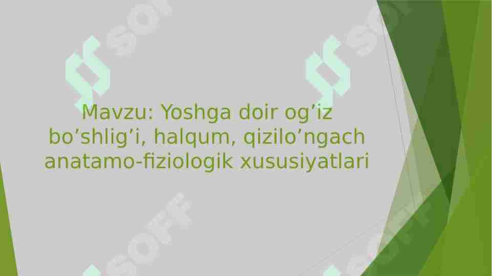 Yoshga doir og’iz bo’shlig’i, halqum, qizilo’ngach anatamo-fiziologik xususiyatlari