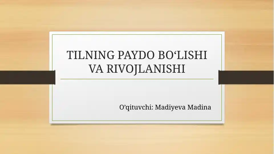 TILNING PAYDO BO‘LISHI VA RIVOJLANISHI