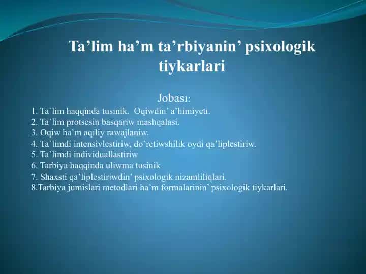 Ta’lim ha’m ta’rbiyanin’ psixologik tiykarlari